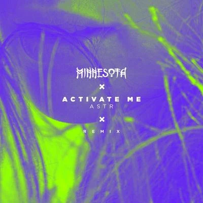 Activate Me (Minnesota Remix) 專輯 Minnesota