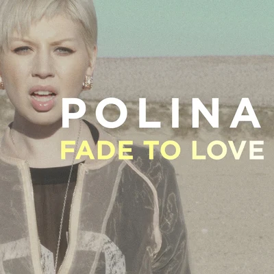 Fade to Love [DJ Vini Remix] 專輯 Polina