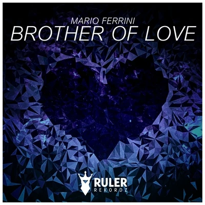 Brother Of Love 专辑 Mario Ferrini/Juicy Lotta