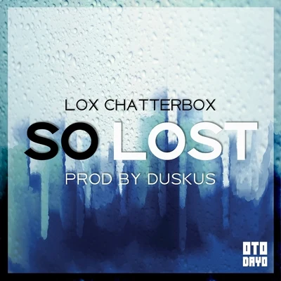 Lox ChatterboxWhalesFraxo So Lost