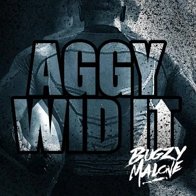 Aggy Wid It 專輯 Bugzy Malone/Kojo Funds