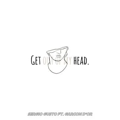 Get Outta My Head 專輯 S-G-A-M/Alex Milkovskyi/Sergio Gusto