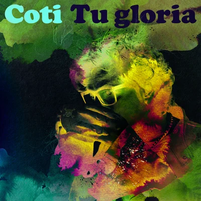 Tu Gloria 专辑 Coti/Los Palmeras