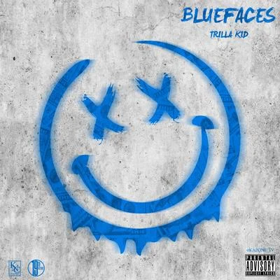 Blue Faces 专辑 Trilla Kid/Cha$e