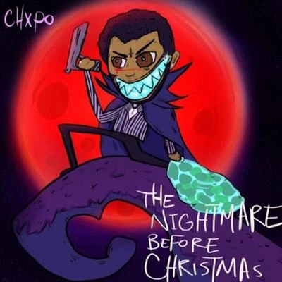 CHXPO The Nightmare Before Christmas