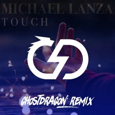 Touch (GhostDragon Remix) 專輯 GhostDragon