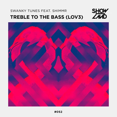 Swanky Tunes Treble To The Bass (LOV3)