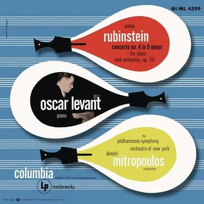 Rubinstein: Piano Concerto No. 4, Op. 70 (Remastered) 專輯 Oscar Levant/Arthur Rodzinski/Philharmonic-Symphony Orchestra Of New York