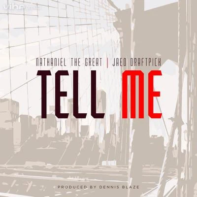 Tell Me (feat. Nathaniel the Great & Jaeo Draftpick) 專輯 Amber Ryann/Lstreetz/Dennis Blaze