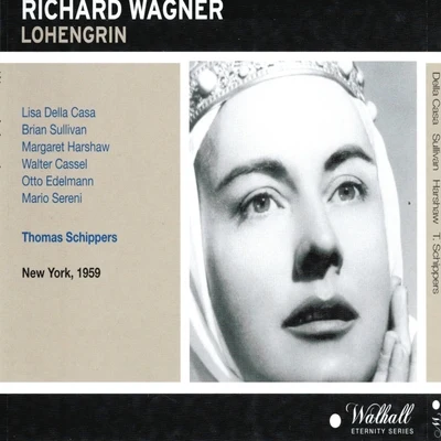 Orchestra of the Metropolitan Opera House Richard Wagner : Lohengrin (New York 1959)