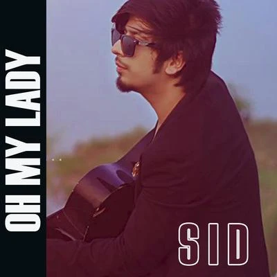 Oh My Lady 專輯 SID/Maurício DTS/Jhony MC/Xamã