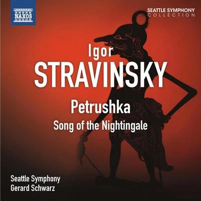 STRAVINSKY, I.: PetrushkaChant du rossignol (Seattle Symphony, Schwarz) 專輯 Gerard Schwarz