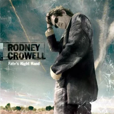 Fate&#x27;s Right Hand 专辑 Rodney Crowell/Randy Rodgers/Lee Ann Womack