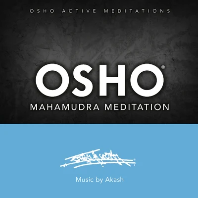 Osho Mahamudra Meditation™ 專輯 Akash/Kingsta