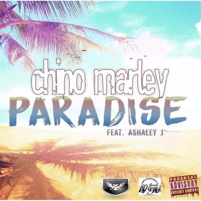 Paradise (feat. Ashaley J) 專輯 Z Money/Ceo Chino Marley