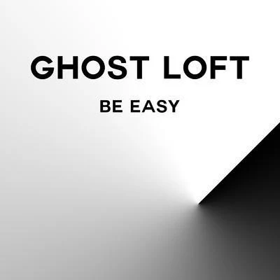 Be Easy 專輯 Ghost Loft