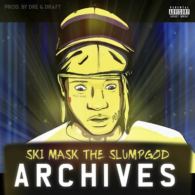 Archives 專輯 Ski Mask TheSlumpGod