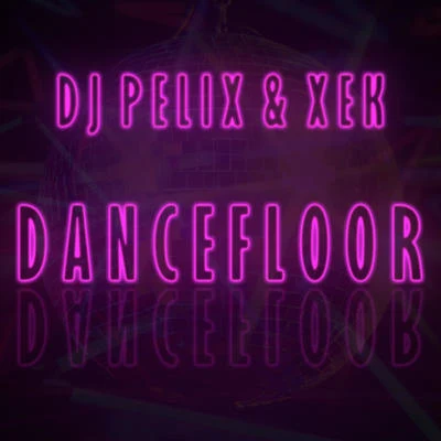 Dancefloor 專輯 DJ Pelix/DJ Blyatman