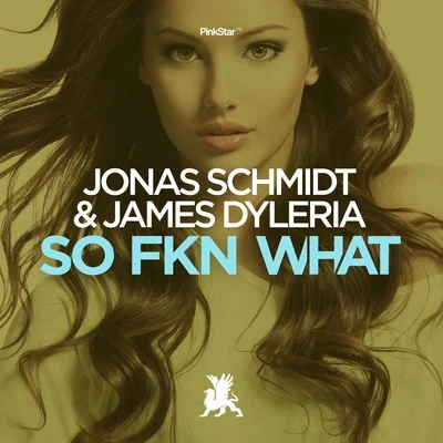 So Fkn What 專輯 Jonas Schmidt/James Dyleria