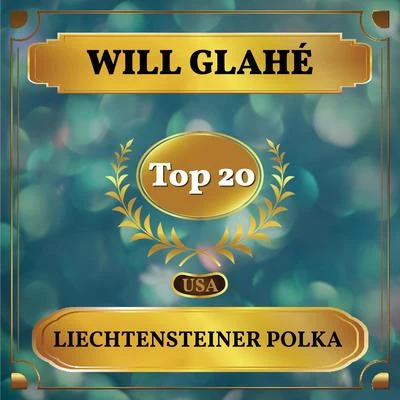 Liechtensteiner Polka (Billboard Hot 100 - No 16) 專輯 Will Glahé