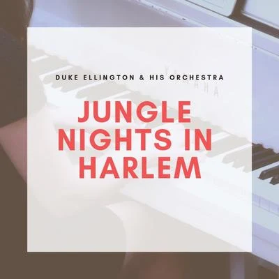 Duke Ellington & His Orchestra Jungle Nights in Harlem