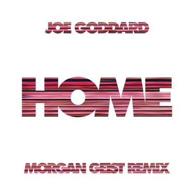 Home (Morgan Geist Remix) 專輯 Joe Goddard/Jasnau/Tuff City Kids