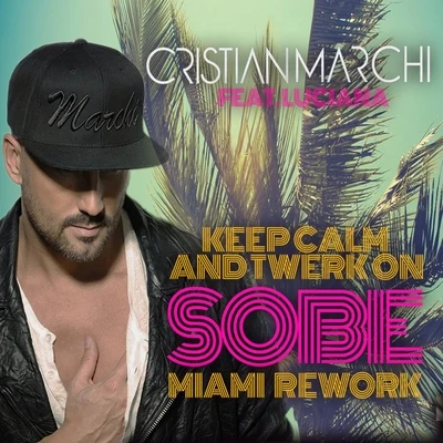 Keep Calm & Twerk On (SoBe Miami Rework) 專輯 Cristian Marchi/Nari & Milani