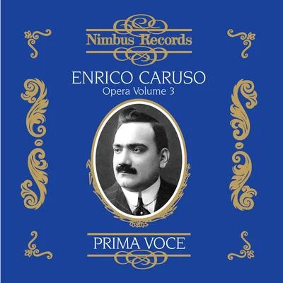 Caruso in Opera, Vol. 3 專輯 Carlos Gomes/Josef Pasternack/Enrico Caruso