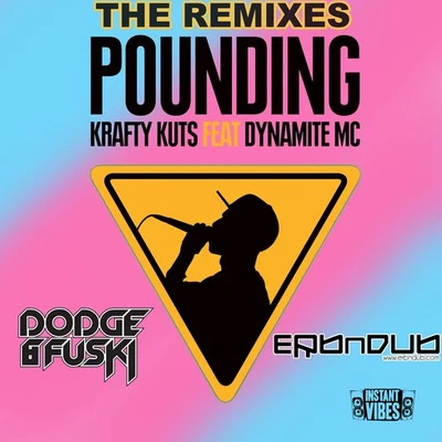 Pounding (The Remixes) 专辑 Neon Steve/Krafty Kuts/OdjBox/Bandmaster/The DropStarz