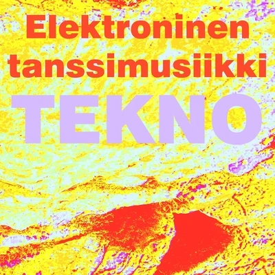 Elektroninen tanssimusiikki 專輯 Tekno