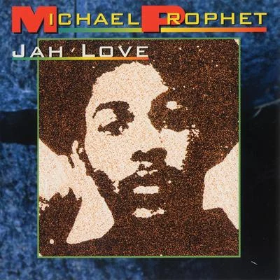 Jah Love 專輯 Michael Prophet