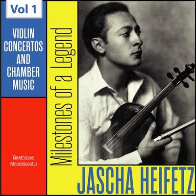 Milestones of a Legend: Jascha Heifetz, Vol. 1 專輯 Jascha Heifetz