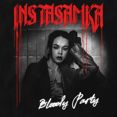 Bloody Party 专辑 Instasamka