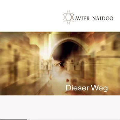 Dieser Weg 专辑 Xavier Naidoo/Sasha/Sarah Connor/Sandra Nasic/Gregor Meyle