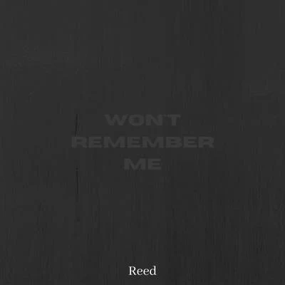 Wont Remember Me 專輯 Cristian (李浩宇)/Reed