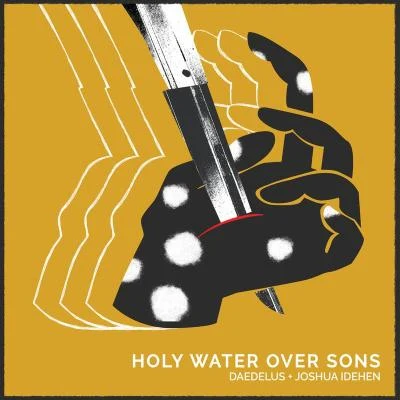 Holy Water over Sons 專輯 Daedelus