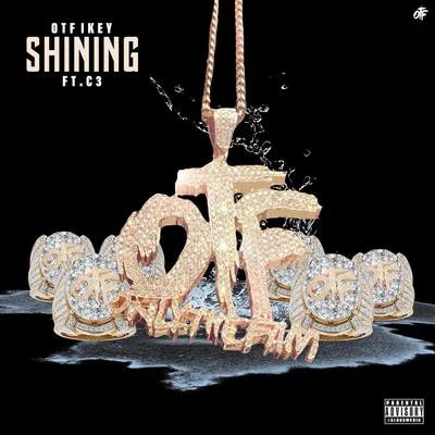 Shining (feat. C3) 专辑 OTF Ikey/Park Hill