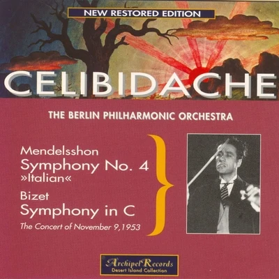 Mendelssohn: Symphony No. 4 Op.90 In A Major Italian - Bizet: Symphony in C Major 專輯 Sergiù Celibidache