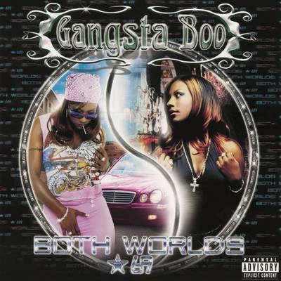 Both Worlds, *69 专辑 Gangsta Boo