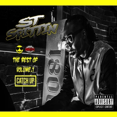 The Best of ST Spittin, Vol. 1: Catch Up 专辑 St Spittin/Kool John