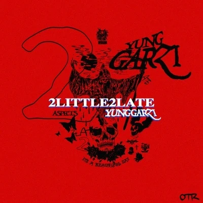 2Little2Late (prod. AGODD) 專輯 H Roto/GARZI/Gwarao