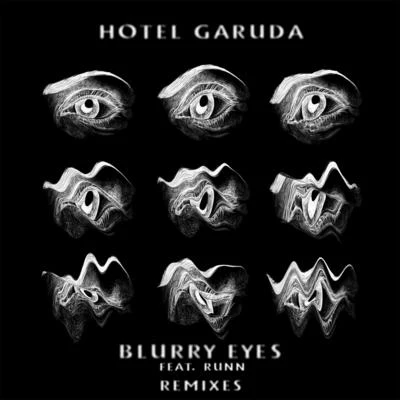 Blurry Eyes (Remixes) 專輯 Hotel Garuda/Justin Jay