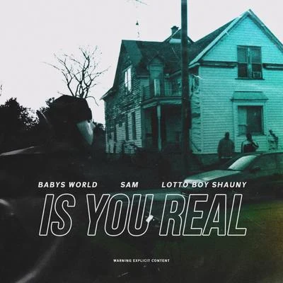 Is You Real (feat. Sam & Lottoboy Shauny) 專輯 Babys World/Ot Woo