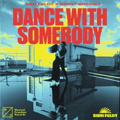 Benny BridgesSam Feldt Dance With Somebody