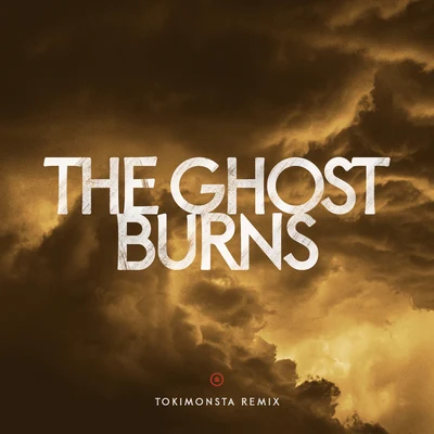 The Ghost Burns (TOKiMONSTA Remix) 專輯 TOKiMONSTA