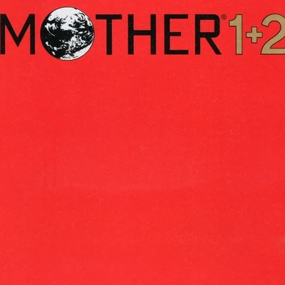 MOTHER 1+2 オリジナル サウンドトラック 专辑 安藤童太/高橋悟朗/南部栄作/黒岩東彦/松前公高