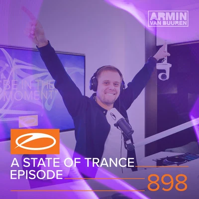 ASOT 898 - A State Of Trance Episode 898 專輯 Armada Music/Rodg/Dom Fricot