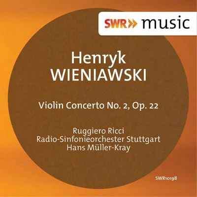 Wieniawski: Violin Concerto No. 2, Op. 22 專輯 Radio-Sinfonieorchester Stuttgart des SWR/Hans Müller-Kray