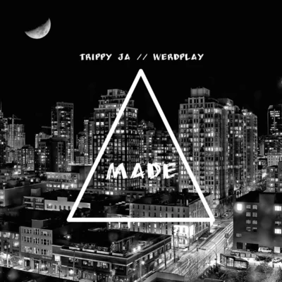 Made 專輯 Isabella El/Werdplay/Trippy Ja