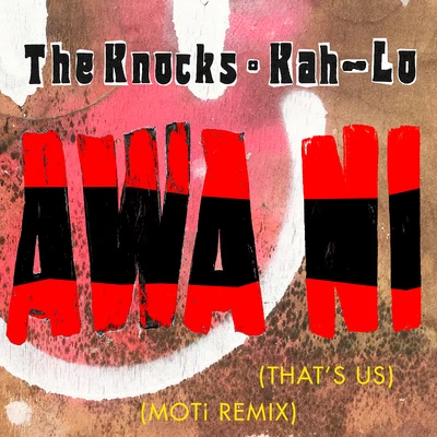 Awa Ni (MOTi Remix) 專輯 The Knocks